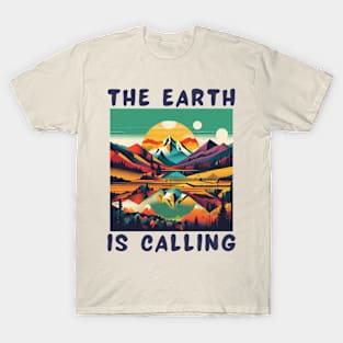 The earth is calling T-Shirt